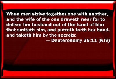 Deut. 25:11