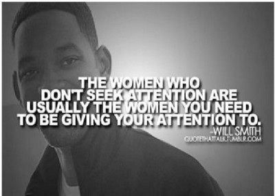 The women who don't seek attention