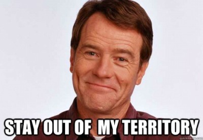 Stay Out Of My Territory