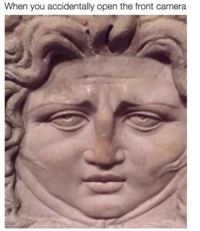 When You Accidentally Open the Front Camera