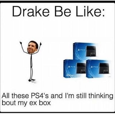 Drake Be Like