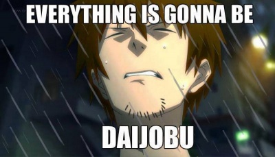 Everything Is Gonna Be Daijoubu!