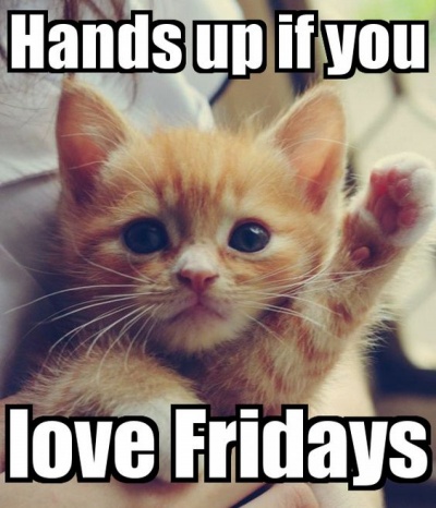 Hands Up If You Love Fridays! 