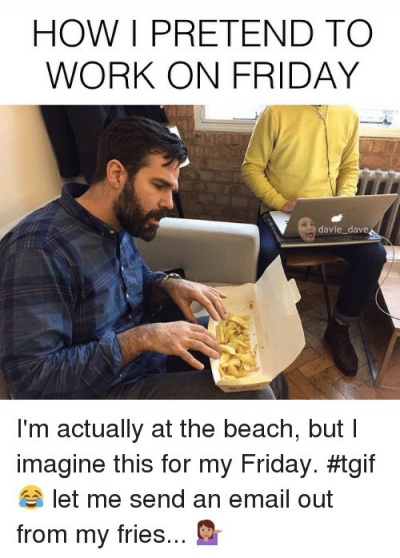 How I Pretend To Work On Friday?