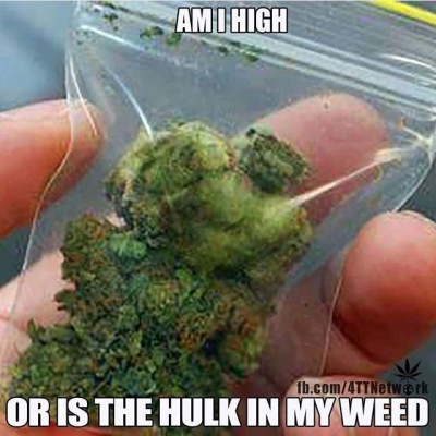 Hulk In Weed!