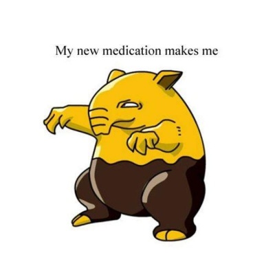 My New Medication Makes Me...