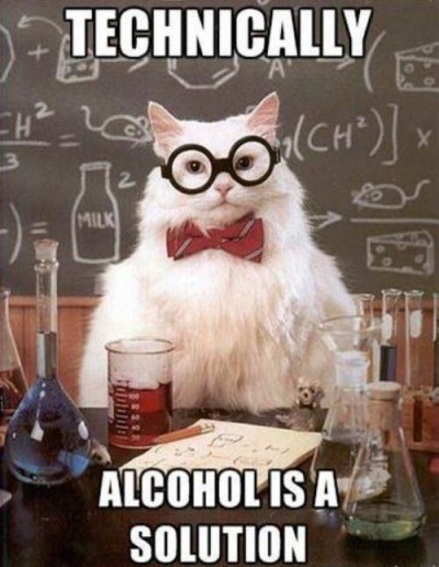 Technically, Alcohol Is A Solution!