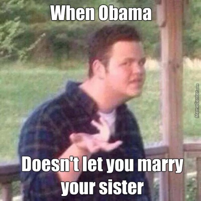 When Obama Doesn't Let You Marry Your Cousin!