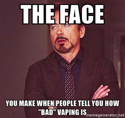 When People Tell You How Bad Vaping Is