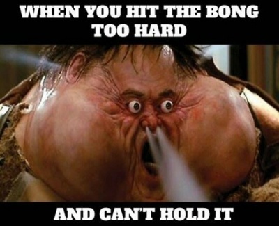 When You Hit The Bong Real Hard!