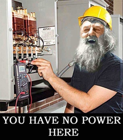 You Literally Have No Power Here!