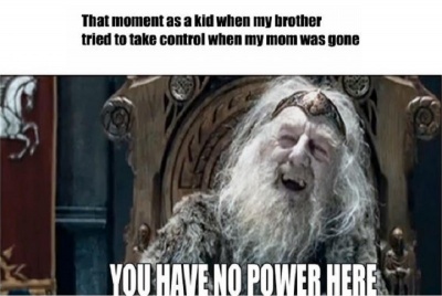 You Have No Power Here, Brother!