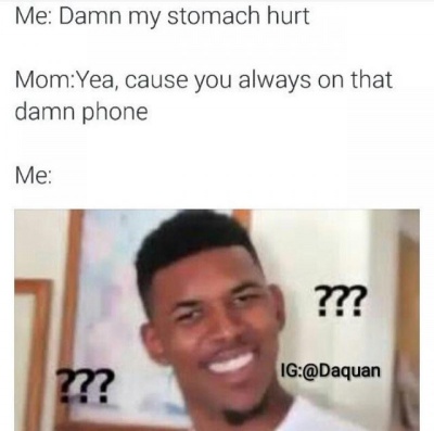 You're Always On That Phone